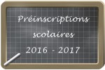 Préinscriptions scolaires 2016-2017