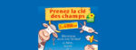 Affiche "Prenez la clé des champs"