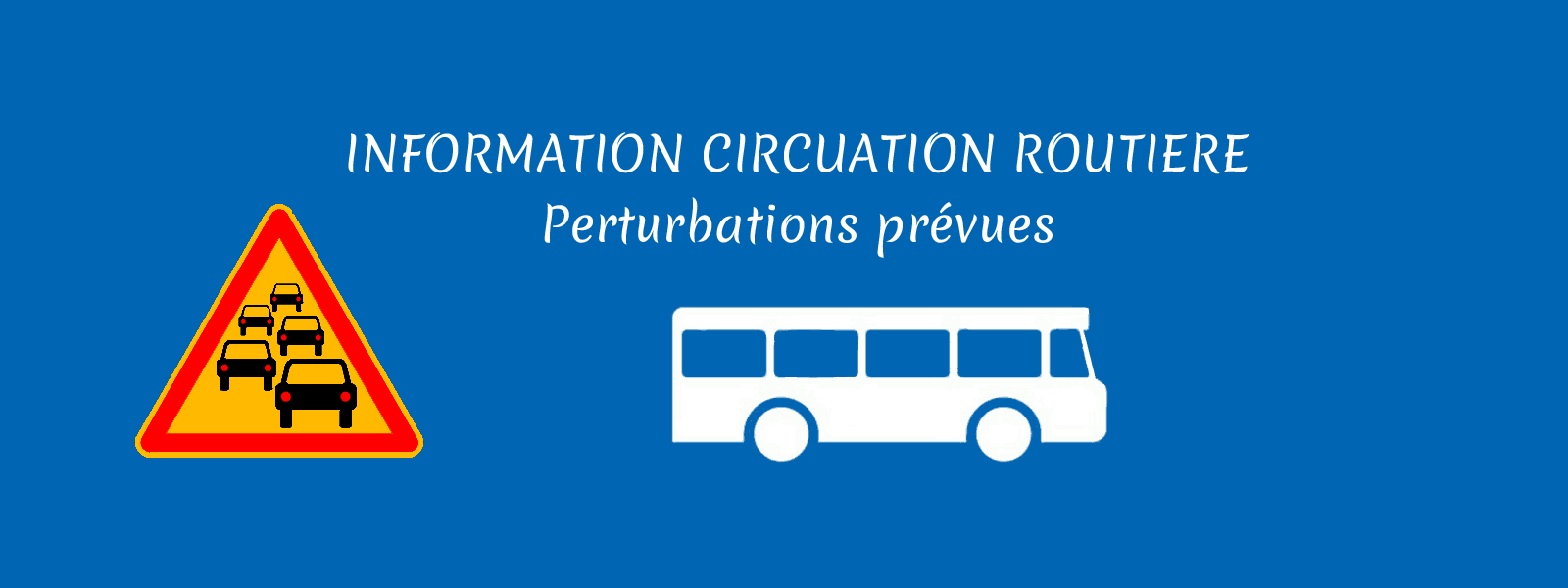 Circulation routière - Perturbations prévues