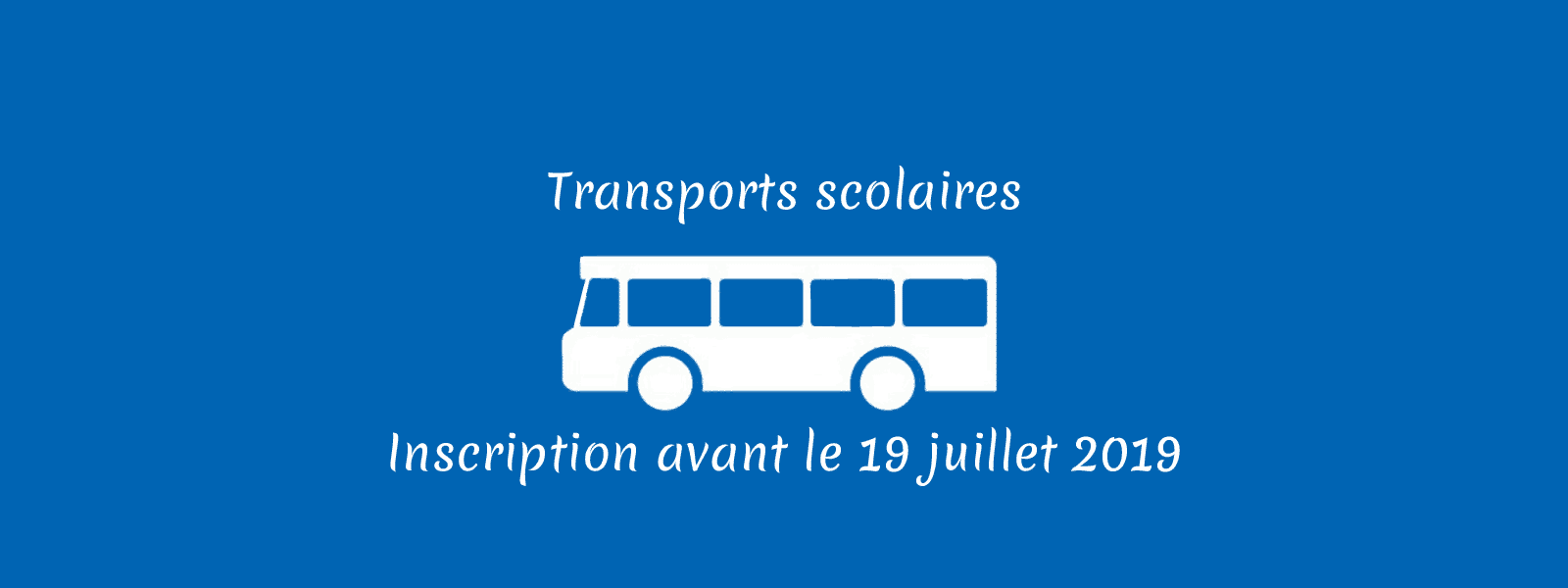 Inscription aux transports scolaires du 29 avril au 19 juillet 2019