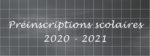Préinscriptions scolaires 2020-2021