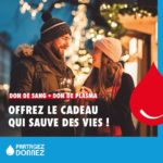 Offrez le cadeau qui sauve des vies, donnez votre sang !